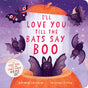 I'll Love You Till the Bats Say Boo: A Great Fall and Halloween Read for Kids: 3 - Retail Maharaj