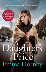A Daughter's Price: A gritty and gripping saga romance from the bestselling author of A Shilling for a Wife - Retail Maharaj