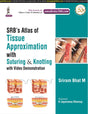 SRB'S ATLAS OF TISSUE APPROXIMATION WITH SUTURING & KNOTTING WITH VIDEO DEMONSTRATION - Retail Maharaj