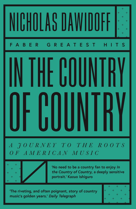 In the Country of Country: A Journey to the Roots of American Music (Faber Greatest Hits) - Retail Maharaj