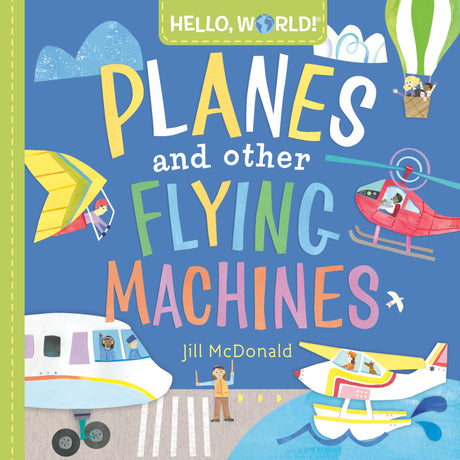Hello, World! Planes and Other Flying Machines - Retail Maharaj
