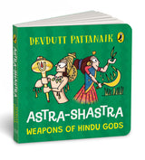 Astra Shastra: Weapons of the Hindu Gods | Full-coloured, Illustrated Board Books on Hindu Mythology | Weapons of Indian Gods and Goddesses for Kids | Age 3+ - Retail Maharaj