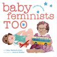 Baby Feminists Too - Retail Maharaj