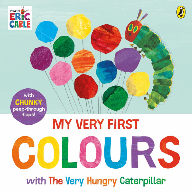 Colours: Learn and Play with The Very Hungry Caterpillar: A Lift-the-Flap Book - Retail Maharaj