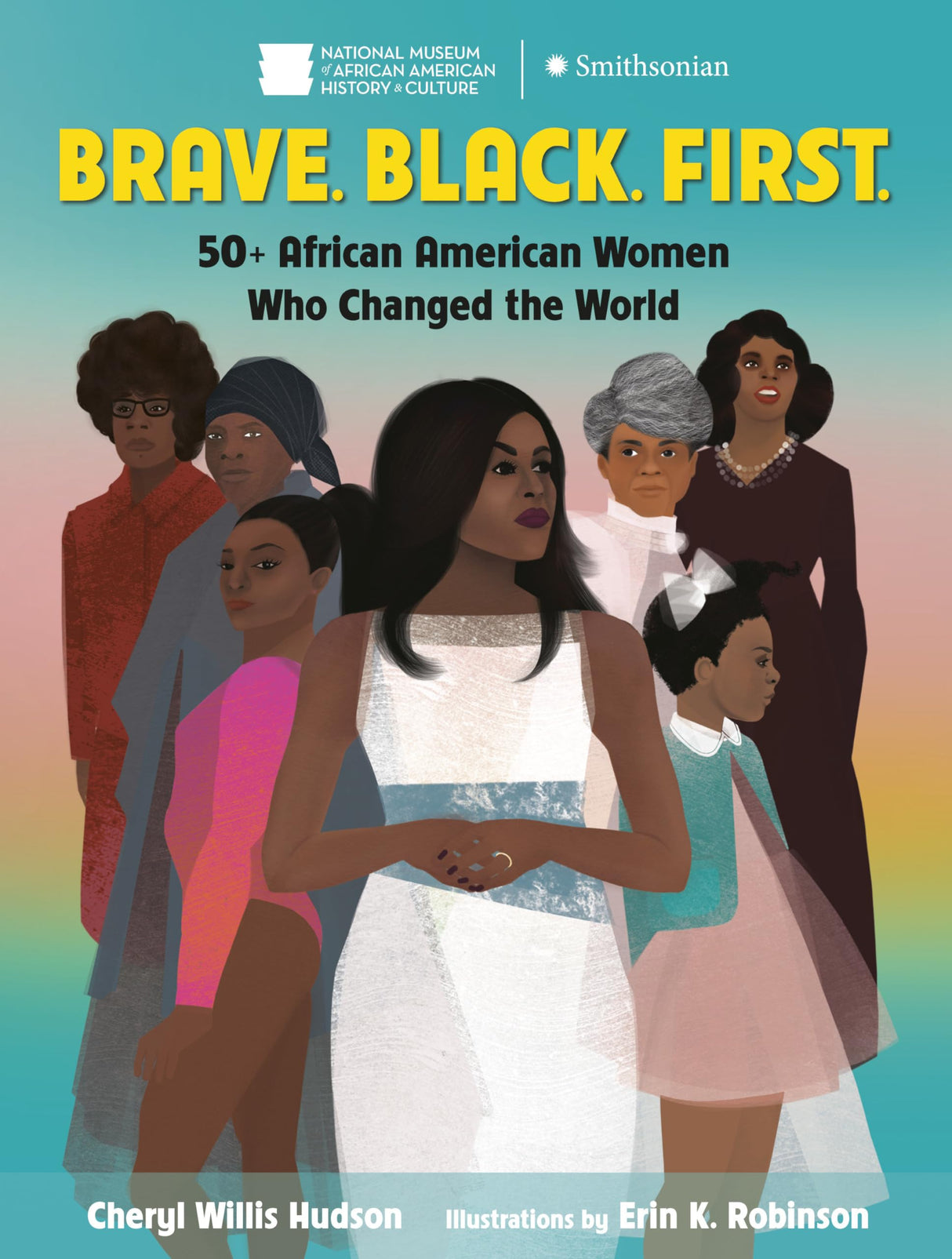 Brave. Black. First.: 50+ African American Women Who Changed the World - Retail Maharaj