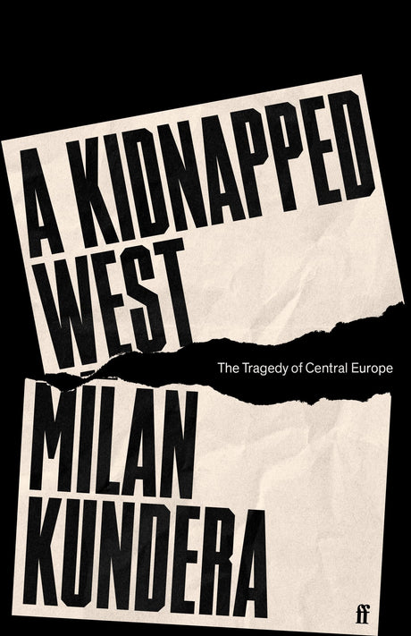 A Kidnapped West: The Tragedy of Central Europe - Retail Maharaj