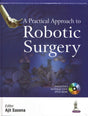 A PRACTICAL APPROACH TO ROBOTIC SURGERY WITH DVD-ROM - Retail Maharaj