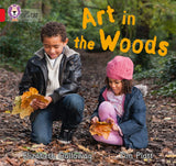 Art in the Woods: Band 02b/Red B (Collins Big Cat) - Retail Maharaj