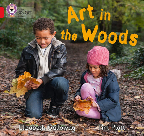 Art in the Woods: Band 02b/Red B (Collins Big Cat) - Retail Maharaj