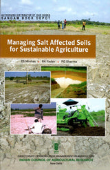 Managing Salt Affected Soils for Sustainable Agriculture [Paperback] PS Minhas; RK Yadav and PC Sharma
