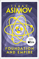Foundation and Empire: The greatest science fiction series of all time, now a major series from Apple TV+: Book 2 (The Foundation Trilogy) - Retail Maharaj