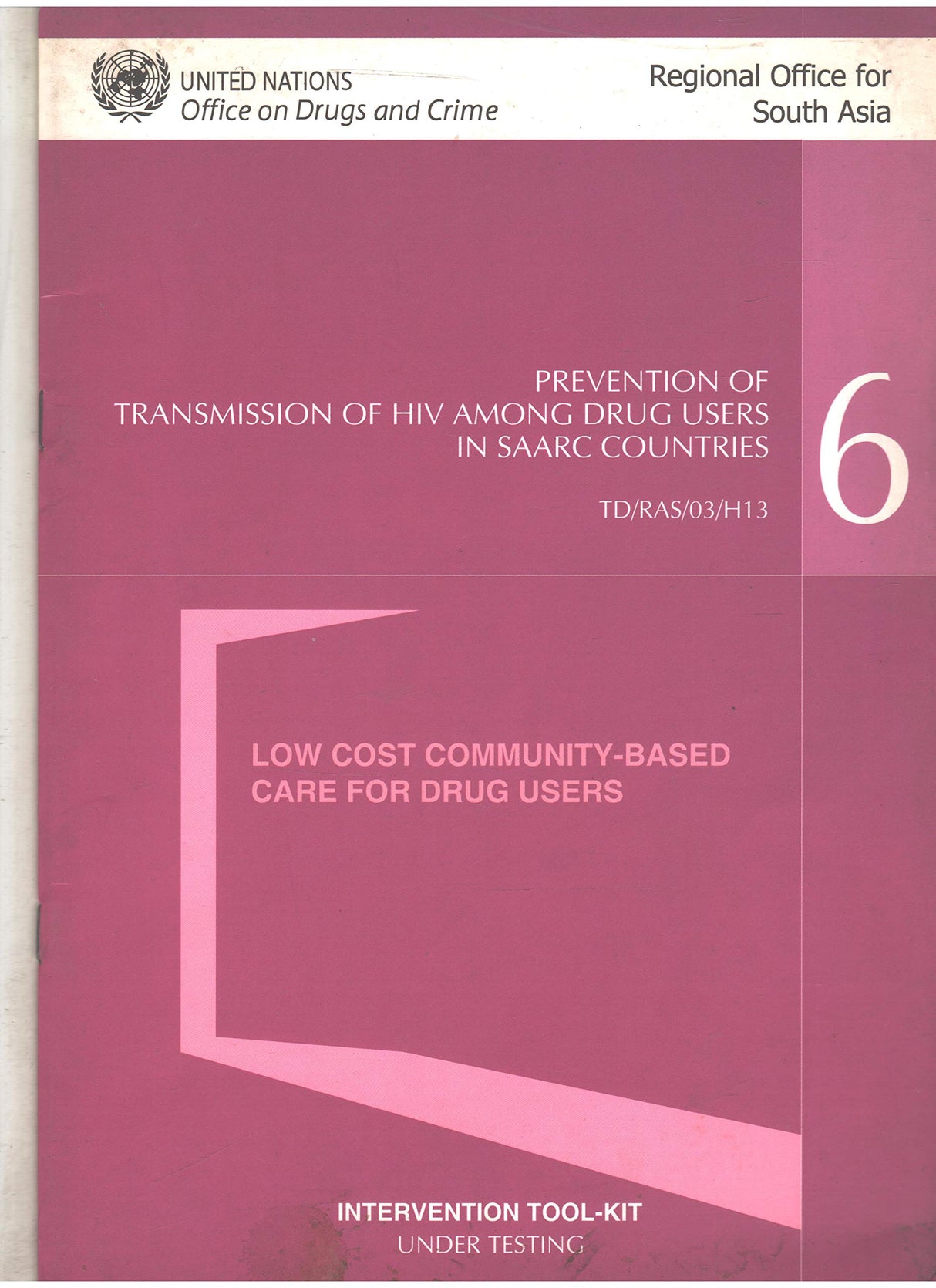 Low Cost Community-Based Care for Drug Users (Intervention Tool-Kit) Module - 6 [Paperback] Tarun Roy
