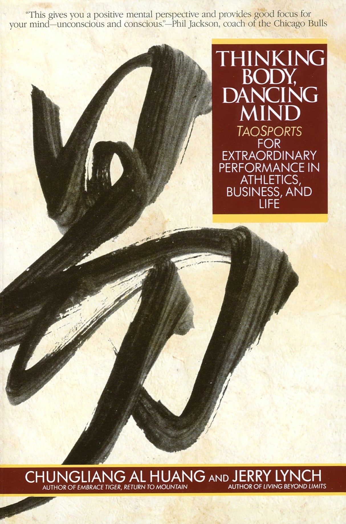 Thinking Body, Dancing Mind: Taosports for Extraordinary Performance in Athletics, Business, and Life - Retail Maharaj