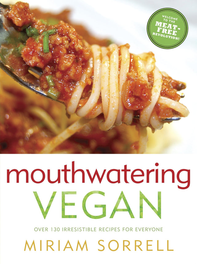 Mouthwatering Vegan: Over 130 Irresistible Recipes for Everyone: A Cookbook - Retail Maharaj