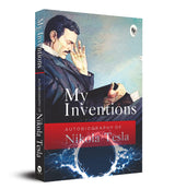 My Inventions, Autobiography of Nikola Tesla - Retail Maharaj