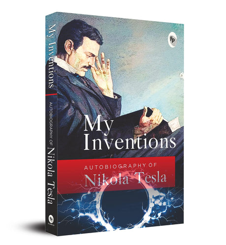 My Inventions, Autobiography of Nikola Tesla - Retail Maharaj