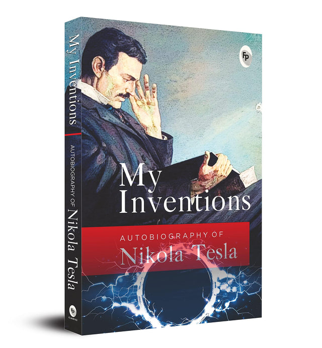 My Inventions, Autobiography of Nikola Tesla - Retail Maharaj