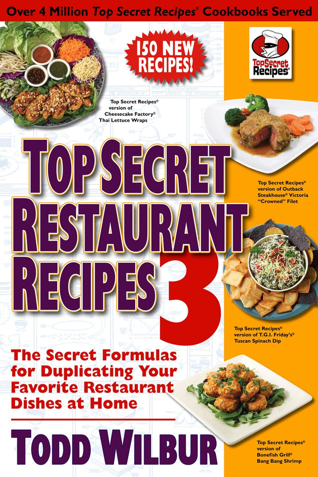 Top Secret Restaurant Recipes 3: The Secret Formulas for Duplicating Your Favorite Restaurant Dishes at Home: A Cookbook - Retail Maharaj