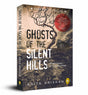 Ghosts of The Silent Hills: Stories based on true hauntings - Retail Maharaj