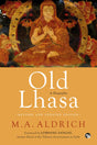Old Lhasa : A Biography - Retail Maharaj