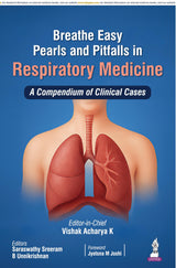BREATHE EASY PEARLS AND PITFALLS IN RESPIRATORY MEDICINE : A COMPENDIUM OF CLINICAL CASES - Retail Maharaj