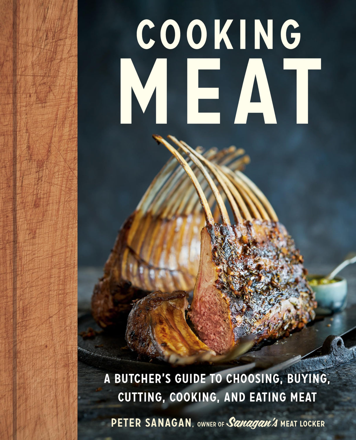 Cooking Meat: A Butcher's Guide to Choosing, Buying, Cutting, Cooking, and Eating Meat - Retail Maharaj