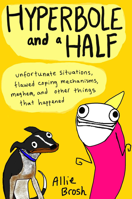 Hyperbole and a Half - Retail Maharaj