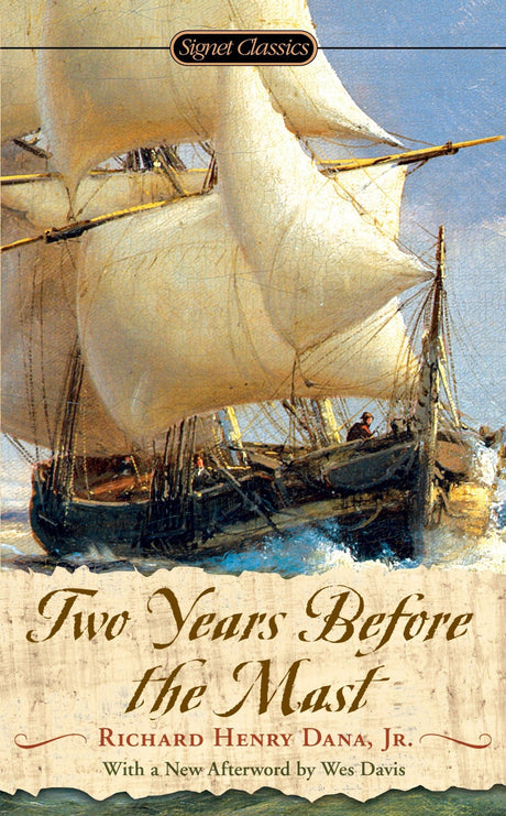 Two Years Before the Mast: A Personal Narrative (Signet Classics) - Retail Maharaj