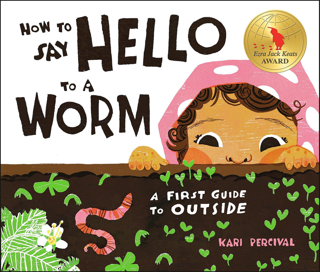 How to Say Hello to a Worm: A First Guide to Outside - Retail Maharaj
