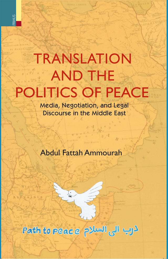 Primus Books - Translation and the Politics of Peace: Media, Negotiation, and Political Discourse in the Middle East - Retail Maharaj