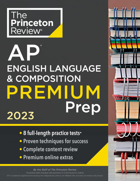 Princeton Review AP English Language & Composition Premium Prep, 2023: 8 Practice Tests + Complete Content Review + Strategies & Techniques (College Test Preparation) - Retail Maharaj