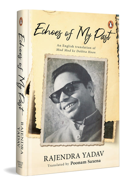 Echoes of My Past...: The candid, provocative memoir of one of Hindi literature's most original writers - Retail Maharaj