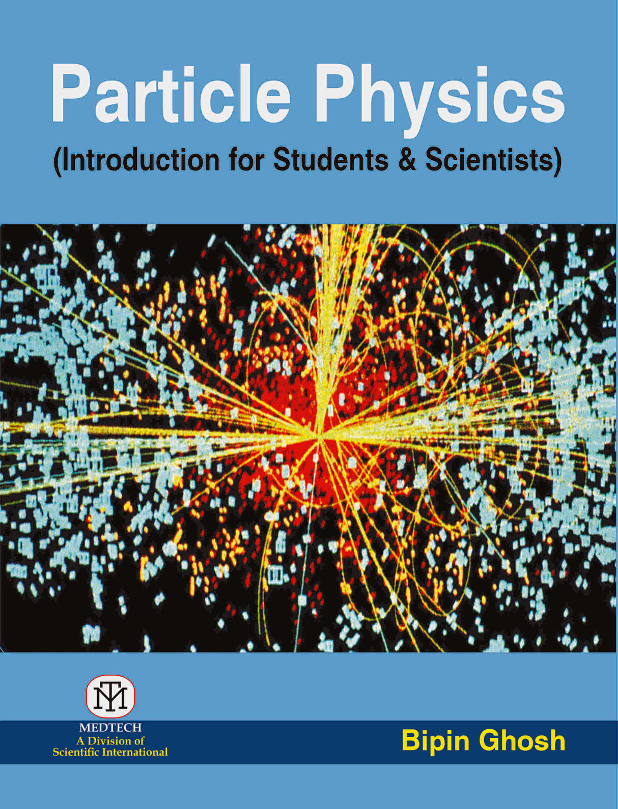 PARTICLE PHYSICS (INTRODUCTION FOR STUDENTS & SCIENTISTS) - Retail Maharaj