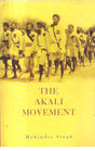 The Akali Movement 1st edition - Retail Maharaj