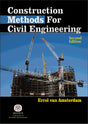CONSTRUCTION METHODS FOR CIVIL ENGINEERING, 2ND ED - Retail Maharaj