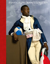 FASHIONING MASCULINITIES : THE ART OF MENSWEAR - Retail Maharaj