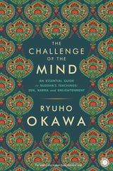 The Challenge of the Mind: An Essential Guide to Buddha’s Teachings: Zen, Karma and Enlightenment - Retail Maharaj