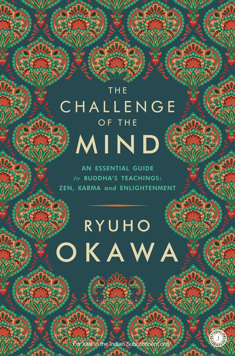 The Challenge of the Mind: An Essential Guide to Buddha’s Teachings: Zen, Karma and Enlightenment - Retail Maharaj