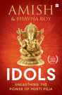 Idols : Unearthing the Power of Murti Puja - Retail Maharaj