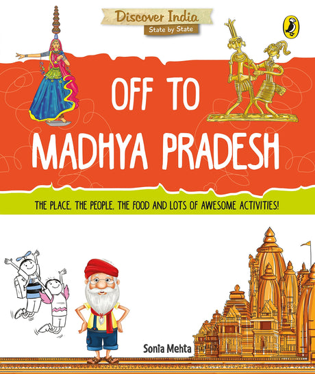 Off to Madhya Pradesh (Discover India) - Retail Maharaj