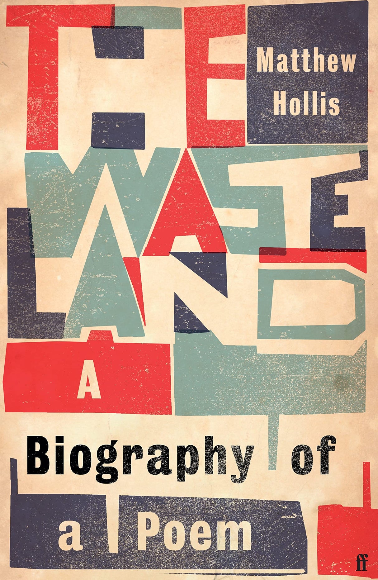The Waste Land: A Biography of a Poem - Retail Maharaj