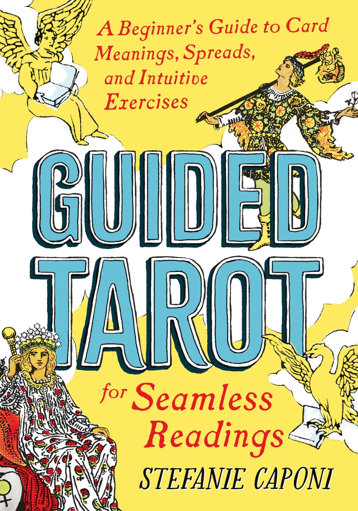 Guided Tarot: A Beginner's Guide to Card Meanings, Spreads, and Intuitive Exercises for Seamless Readings - Retail Maharaj