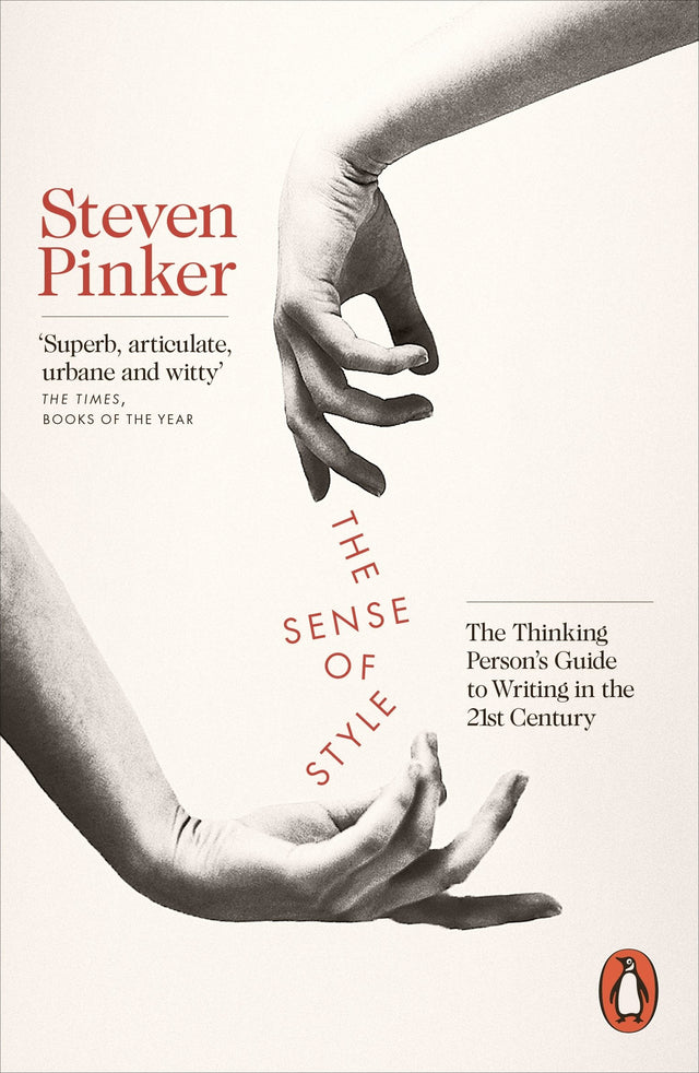 The Sense of Style: The Thinking Person's Guide to Writing in the 21st Century - Retail Maharaj
