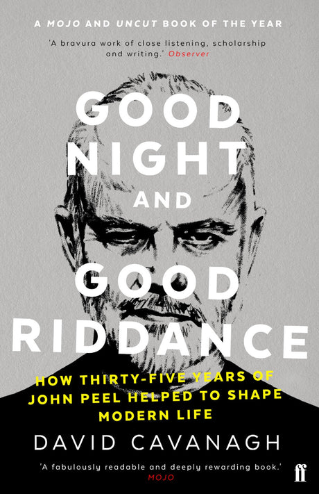 Good Night and Good Riddance: How Thirty-Five Years of John Peel Helped to Shape Modern Life - Retail Maharaj