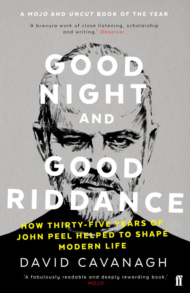 Good Night and Good Riddance: How Thirty-Five Years of John Peel Helped to Shape Modern Life - Retail Maharaj