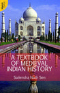 A Textbook of Medieval Indian History (Textus) - Retail Maharaj
