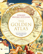 The Golden Atlas: The Greatest Explorations, Quests and Discoveries on Maps - Retail Maharaj