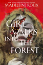 A Girl Walks into the Forest: A Young Adult Horror Fairy Tale of Deadly Creatures and Survival - Retail Maharaj