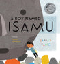 A Boy Named Isamu: A Story of Isamu Noguchi - Retail Maharaj