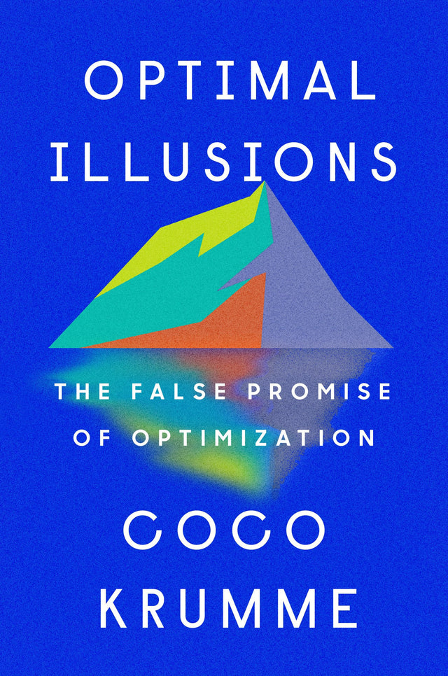 Optimal Illusions: The False Promise of Optimization - Retail Maharaj